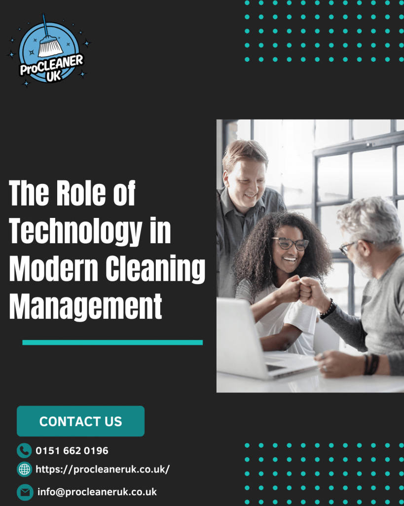 The Role of Technology in Modern Cleaning Management - ProCleaner UK
