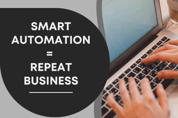 Smart Automation and Service Consistency Unlock Repeat Business