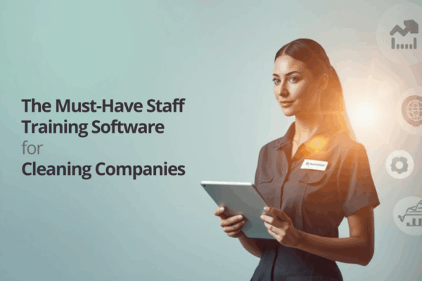 The Must-Have Staff Training Software for Cleaning Companies