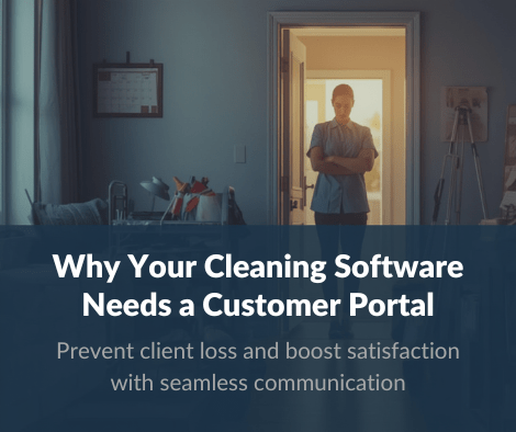 Stop Losing Clients in 2026: Why Your Cleaning Software Needs a Customer Portal