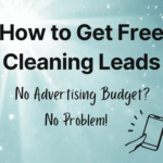 How to Get Free Cleaning Leads