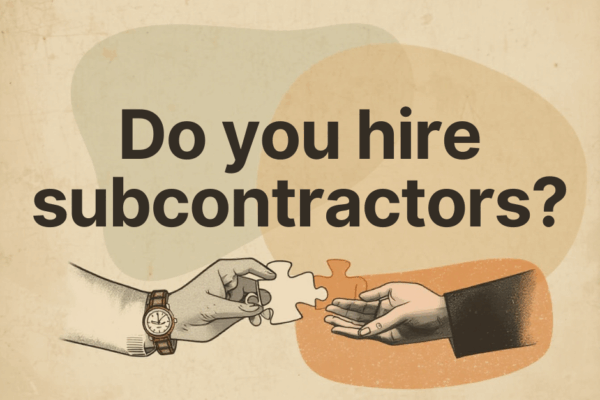 Do you hire subcontractors