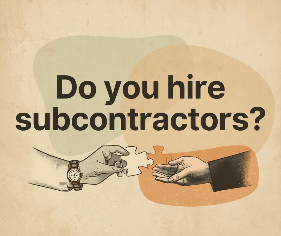 Do you hire subcontractors